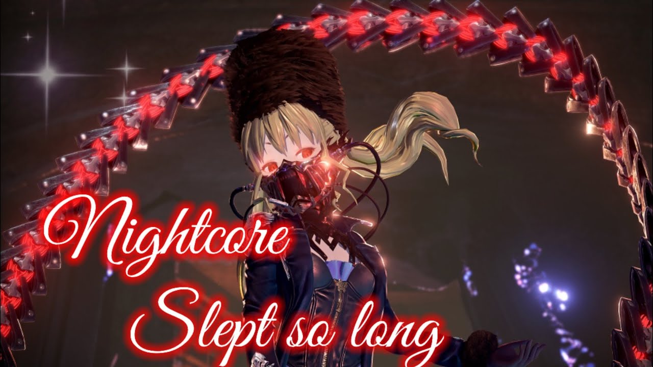 Nightcore ~ Slept so long
