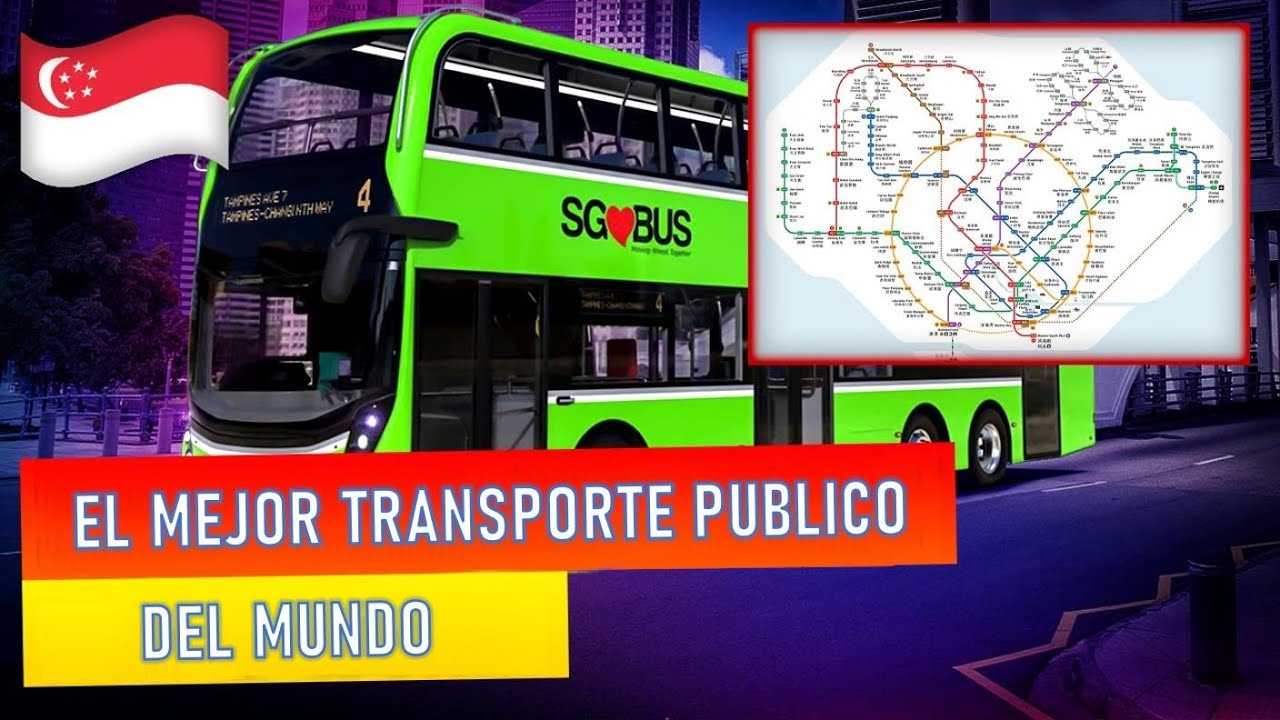 Singapur - El sistema de transporte p&uacute;blico m&aacute;s innovador del mundo