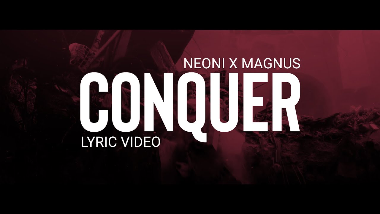 Neoni x MAGNUS - Conquer (Official Lyric Video)