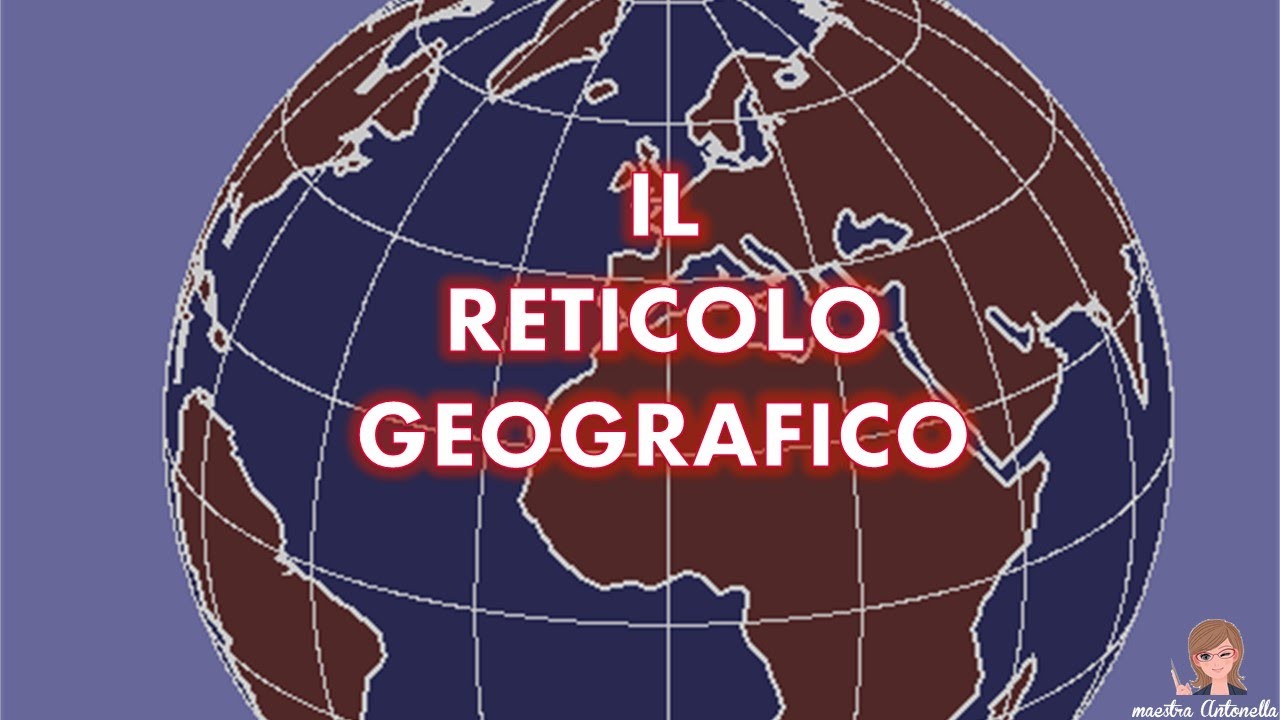 Il reticolo geografico