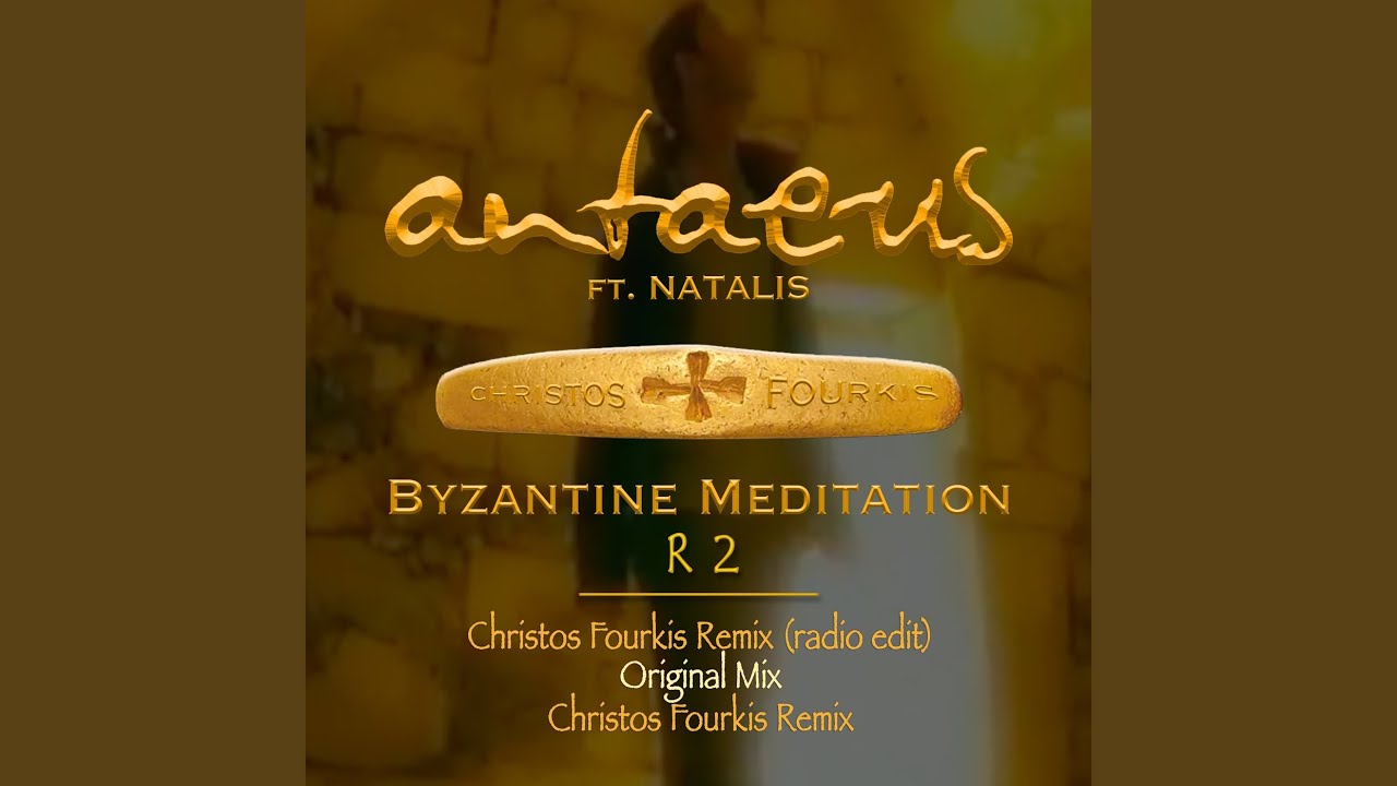 Byzantine Meditation (Christos Fourkis Remix)