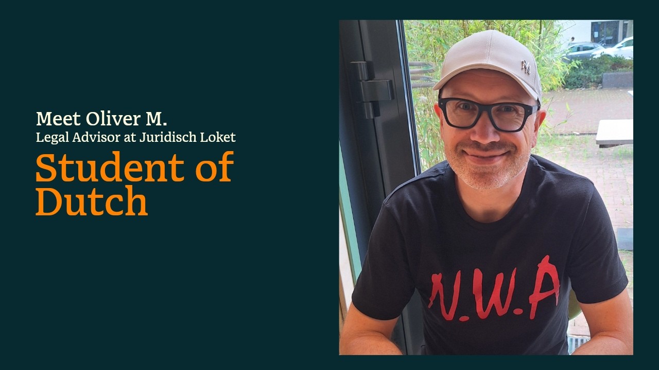 Oliver M., Legal Advisor at Juridisch Loket, student of Dutch