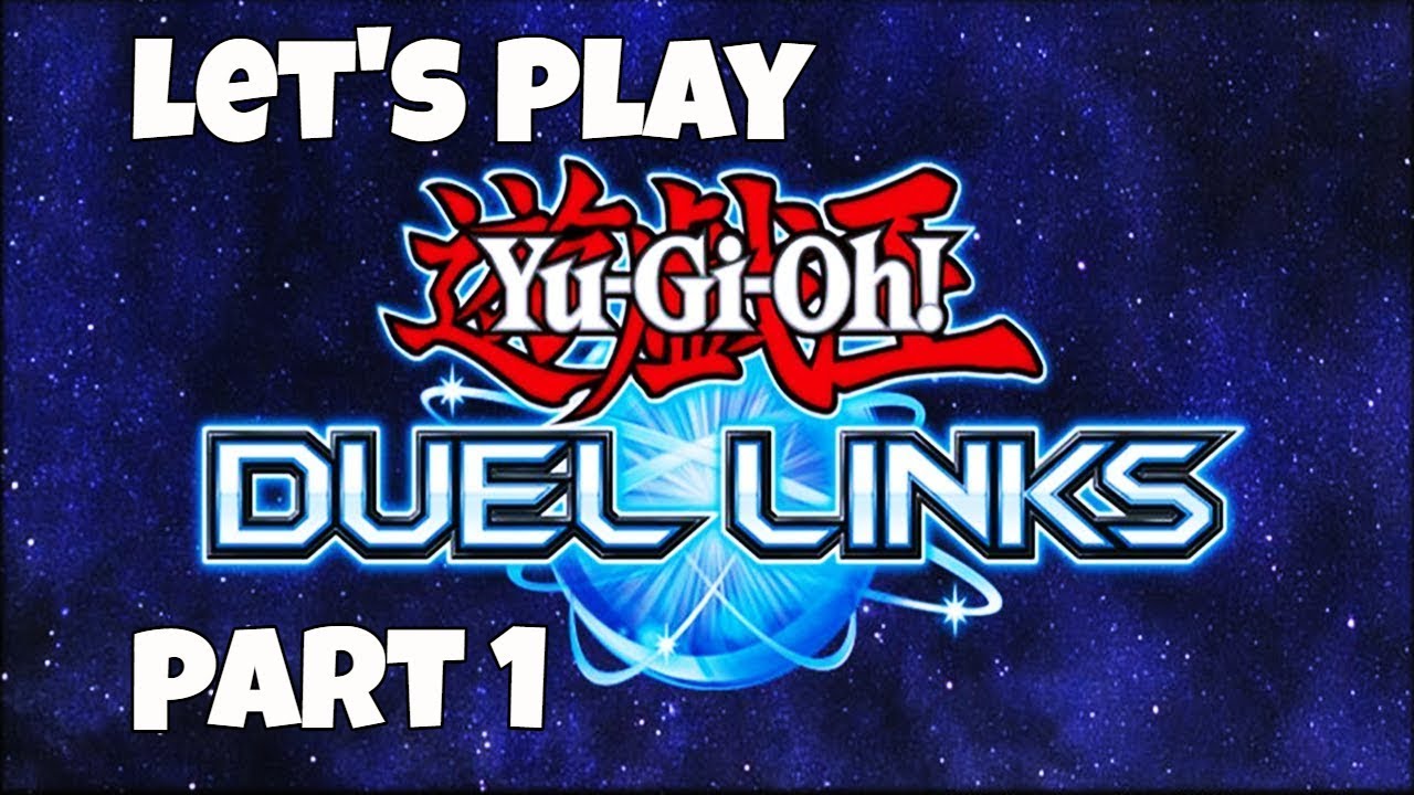 Let's Play: Yu-Gi-Oh! Duel Links - Part 1 - No Commentary (Windows 10)