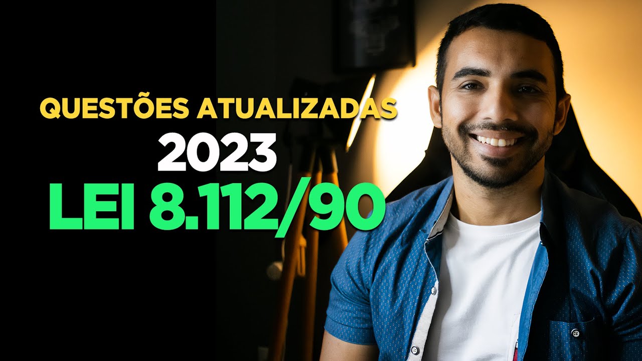 Resolução de questões da 8.112/90 Atualizadas 2023