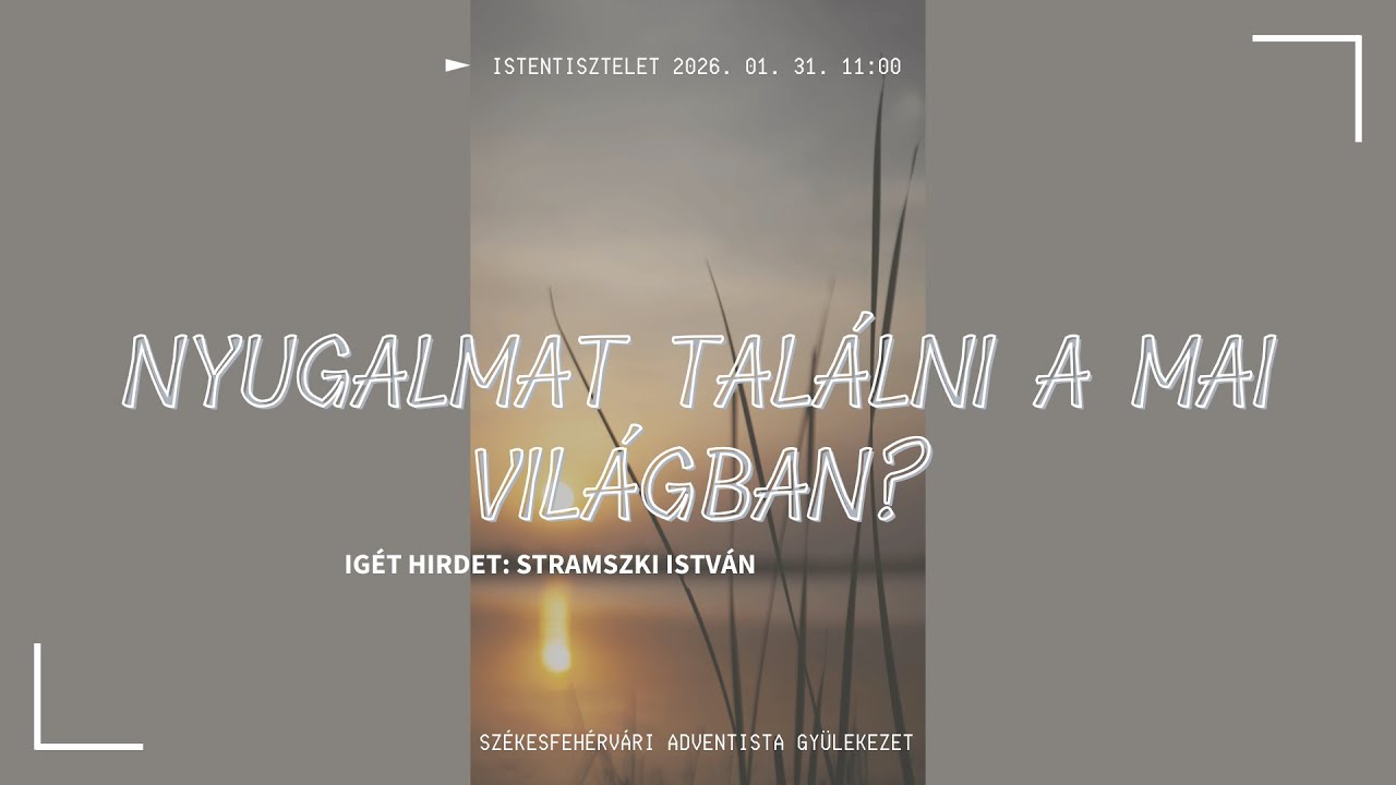 Nyugalmat találni a mai világban? - Stramszki István