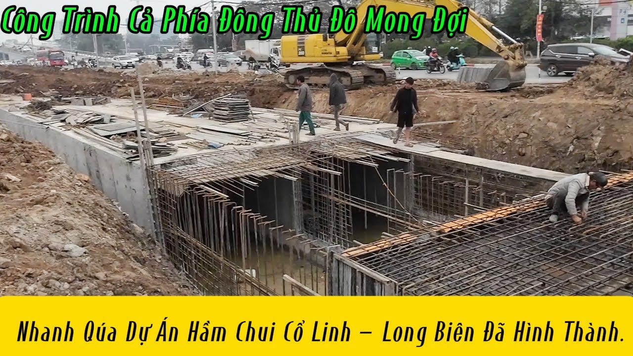 Tuyệt Vời Dự Án Hầm Chui Cổ Linh - Long Biên Đã Hình Thành.