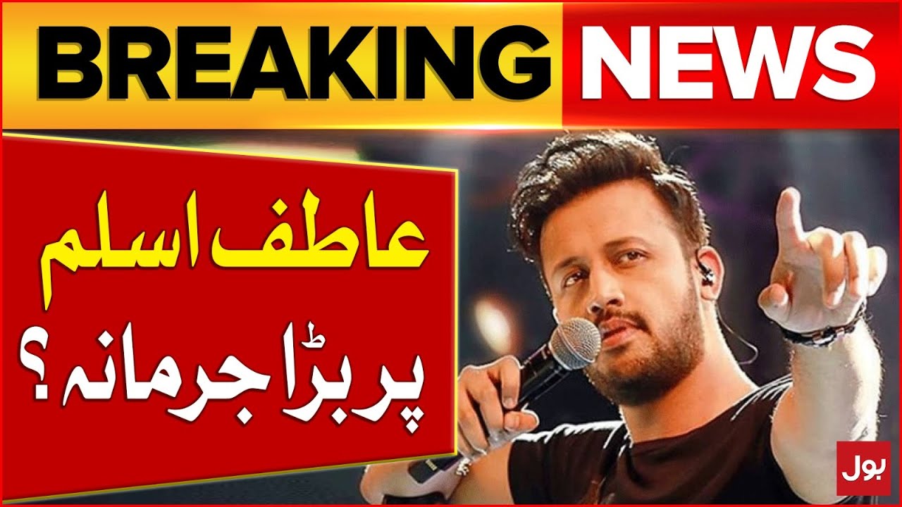 FBR In Action | Warning  Notice To Atif Aslam | Tax Charges  | Breaking News