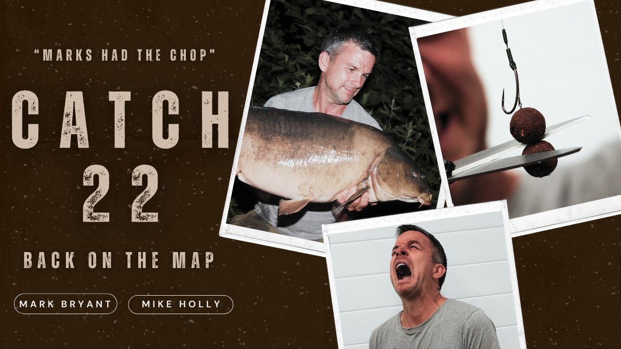 CATCH 22 возвращается — Ловля карпа — Марк Брайант и Майк Холли