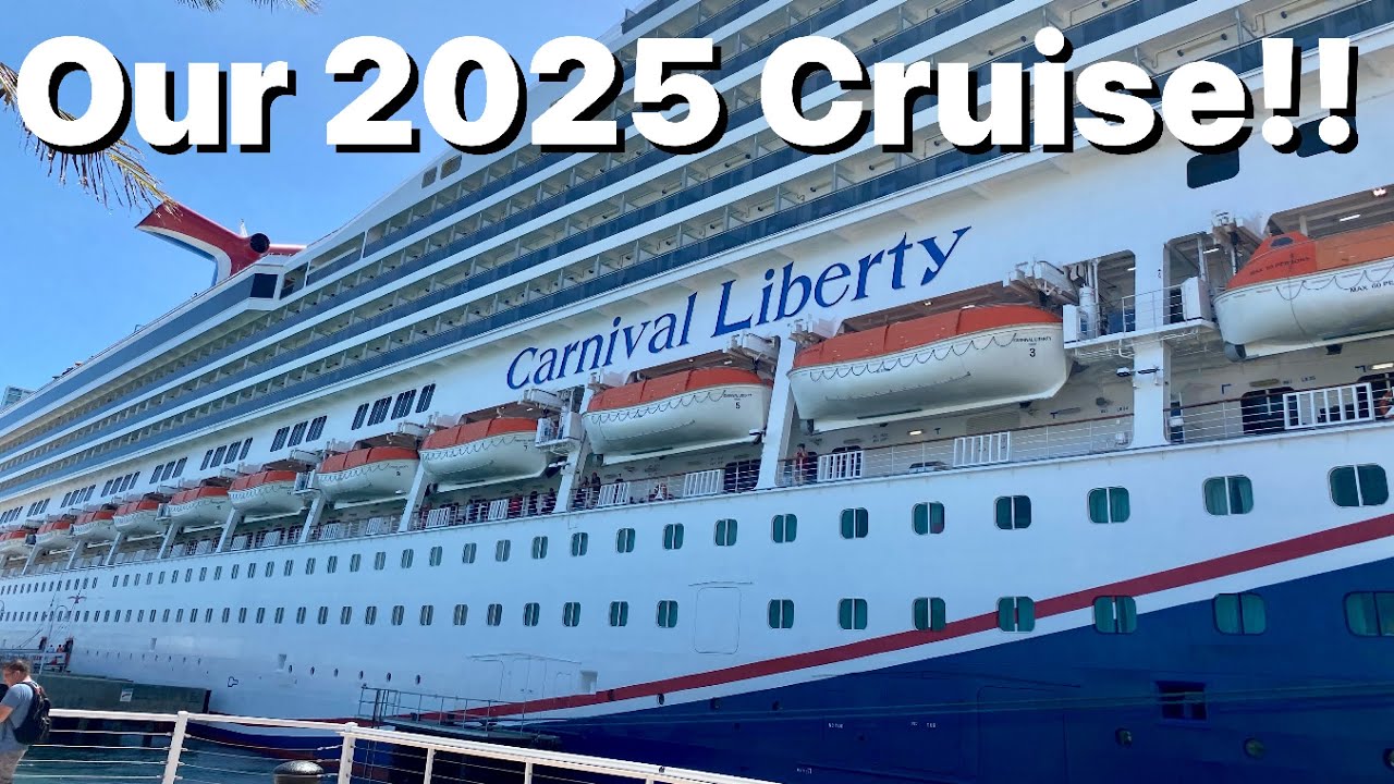 Our 2025 Carnival Liberty Cruise!! 