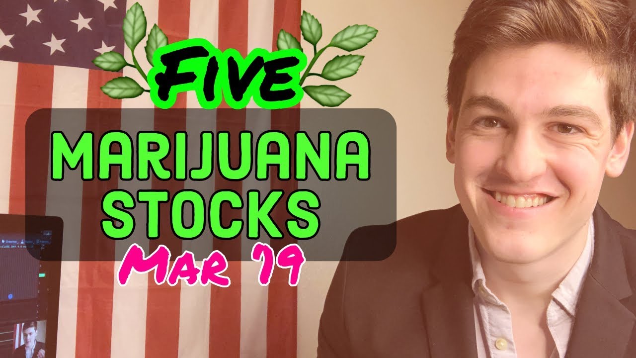 Marijuana Stocks To Buy March 2019🌱
