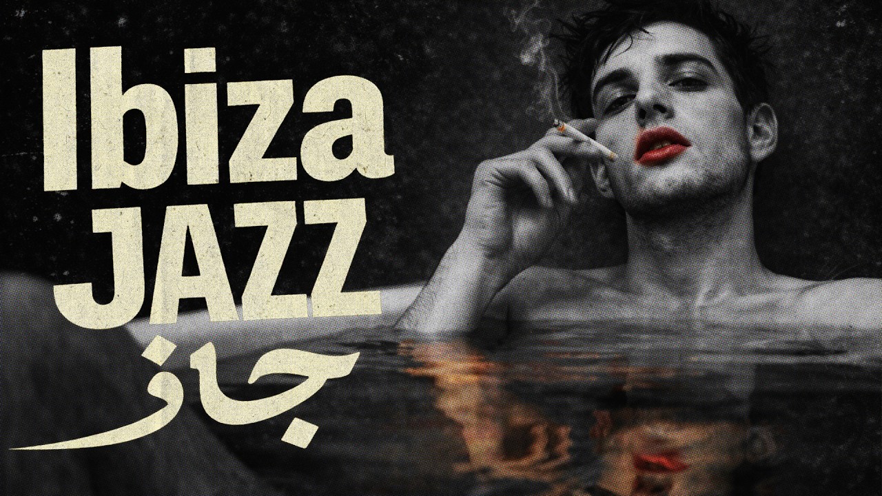 Ibiza Jazz Vibes | Balearic Chillout & Nu Jazz Groove