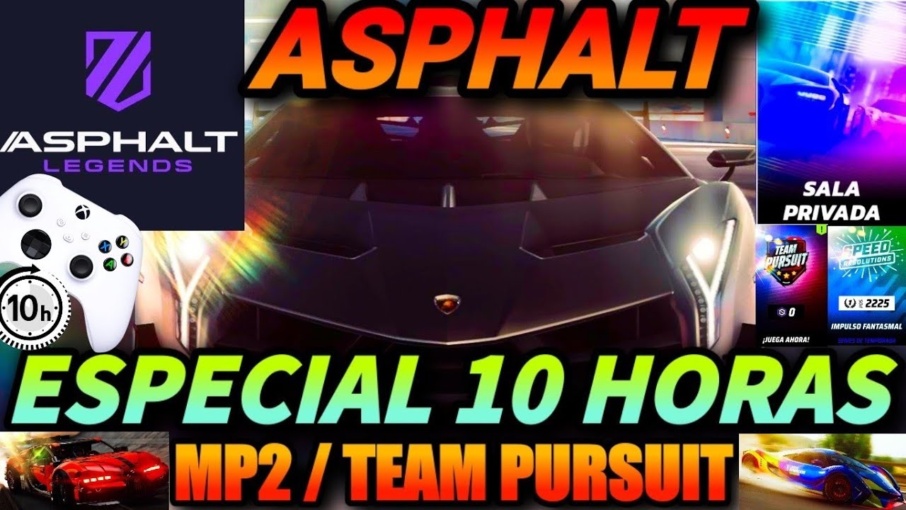 🔴[2]ASPHALT - ¡ESPECIAL 10 HORAS⏰️ EN EL ASFALTO!🚘🛣😎🔥 🎮🥭[2K 60FPS|PVP/SALAS PRIVADAS|23/Enero/2026🏁🔴