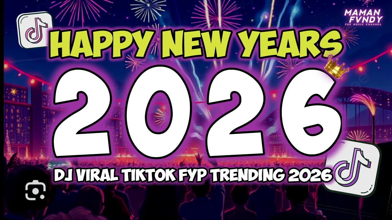DJ MALAM TAHUN BARU 2026 - DJ TAHUN BARU FULL SONG MAMAN FVNDY 2026