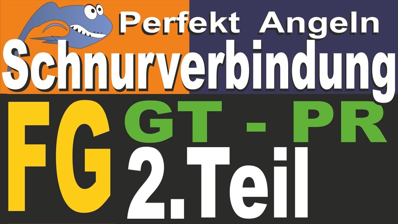 Perfekt Angeln – FG-Knoten, sehr starker Angelknoten für Geflecht an Fluorocarbon | Bindeanleitung