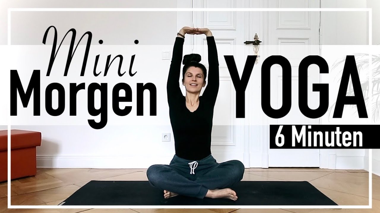 6 Minuten Yoga für jeden Tag | Mini-Morgenroutine