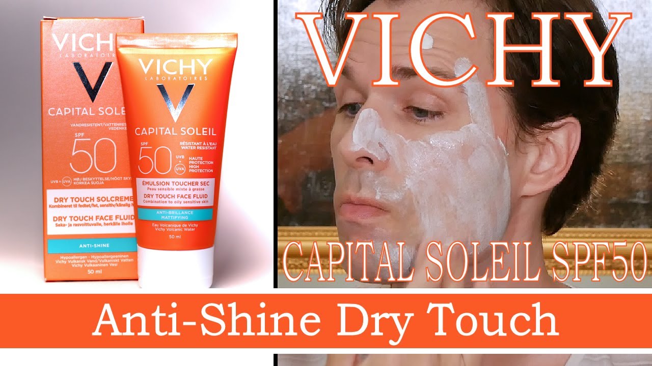 SPF 50 DRY TOUCH ANTI-SHINE MATTIFYING VICHY CAPITAL SOLEIL, TEST AND TRY ON