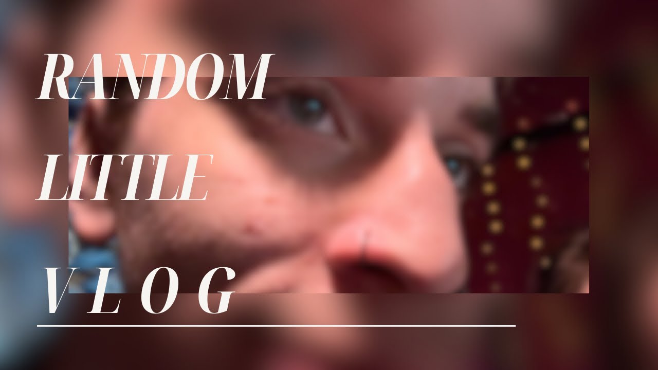 Random Little Vlog!! (featuring boyfriend)
