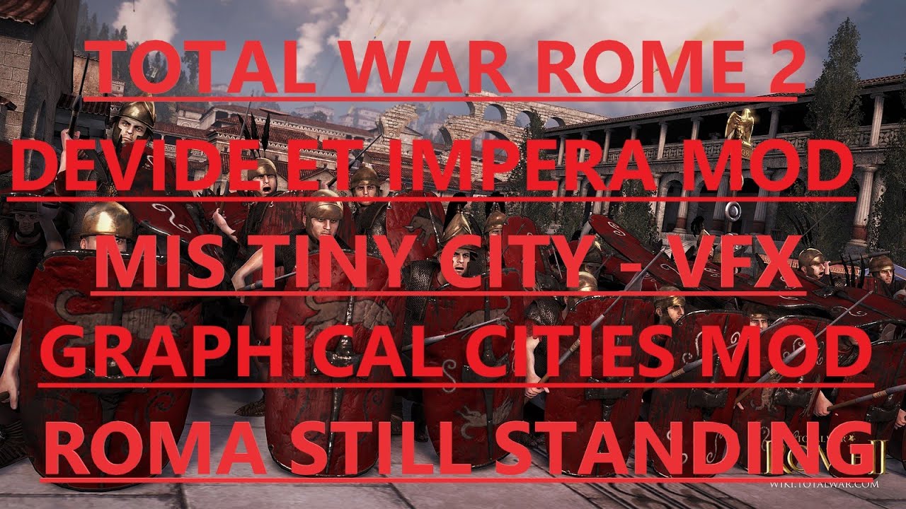 Total War Rome II - Divide Et Impera Mod - Mis Tiny City/Mis Tiny VFX Graphical Cities Battles mods.
