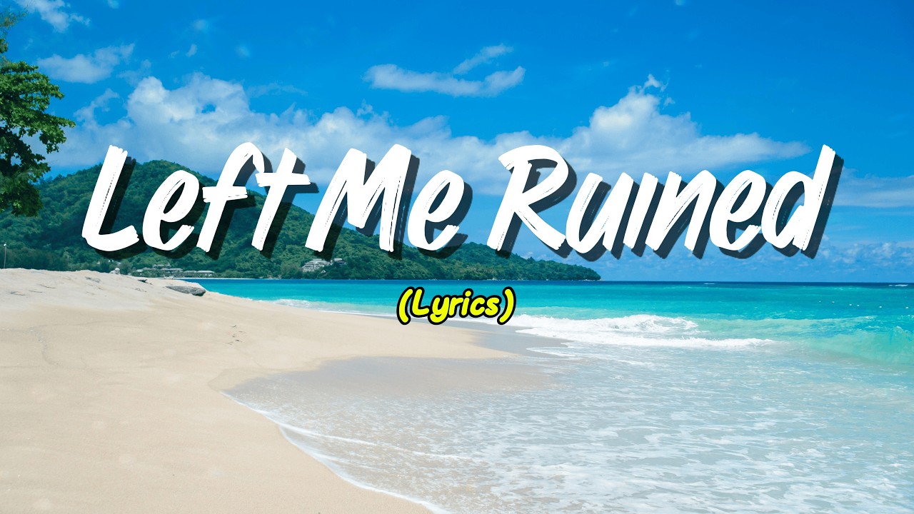 Left Me Ruined (Lyrics)