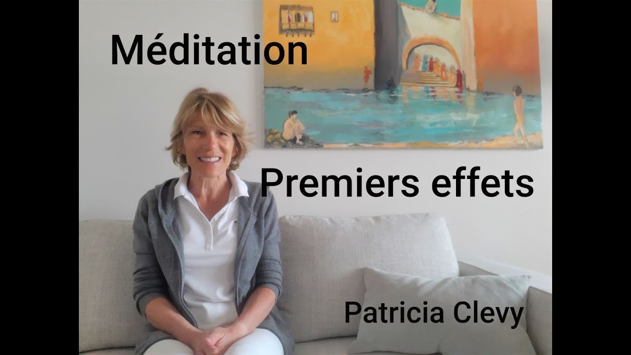 Méditation premiers effets. Kundalini yoga. Patricia Clevy.