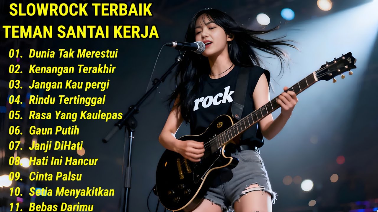 KUMPULAN 11 LAGU SLOWROCK POPULER TEMAN SANTAI 🎸💔DUNIA TAK MERESTUI 