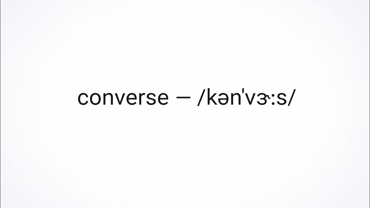كيف تنطق كلمة converse مثل الأمريكيين | /kənˈvɜːrs/ 