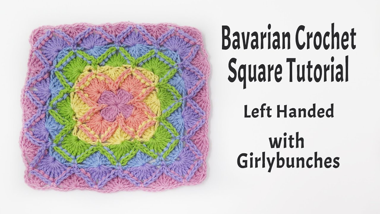 LEFT HANDED Bavarian Crochet - Tutorial | Girlybunches