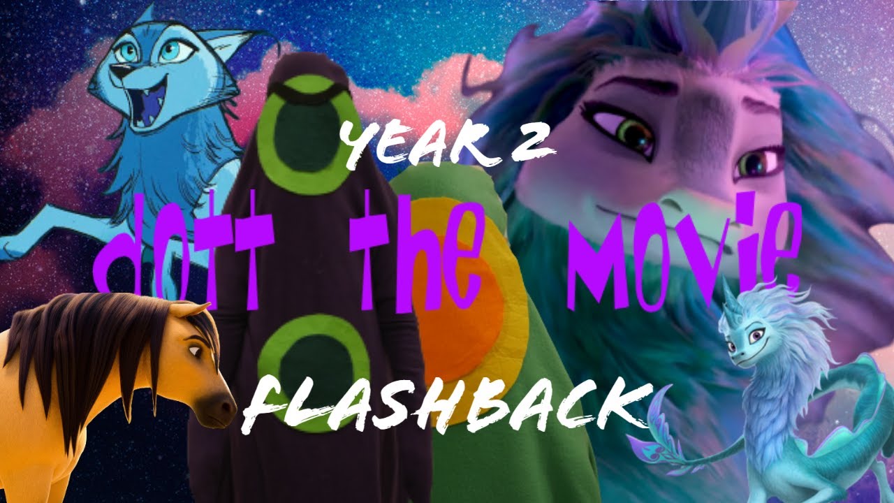 DOTT The Movie | Year 2 Flashback