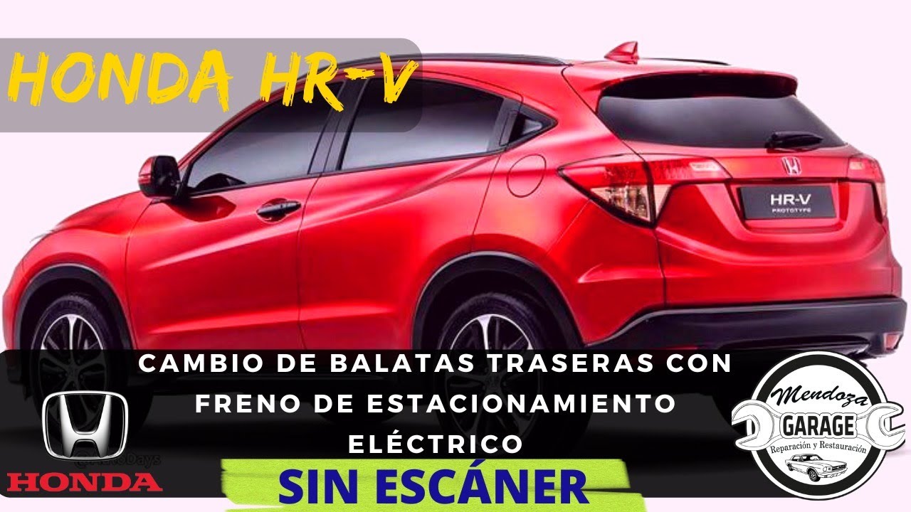 CAMBIO DE BALATAS TRASERAS HONDA HRV 2016 SIN USAR  ESCANER