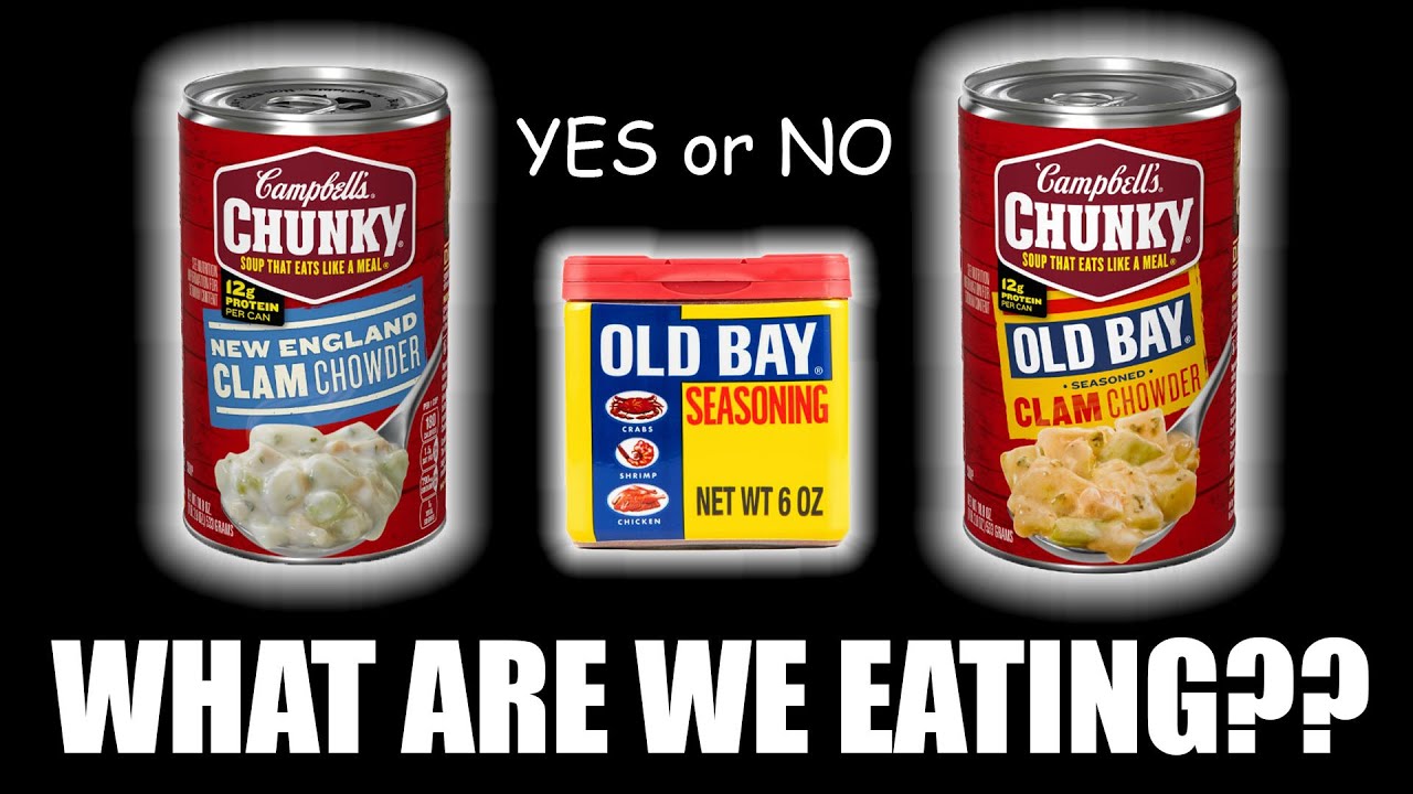 Campbell's Chunky OLD BAY Clam Chowder - WHAT ARE WE EATING??