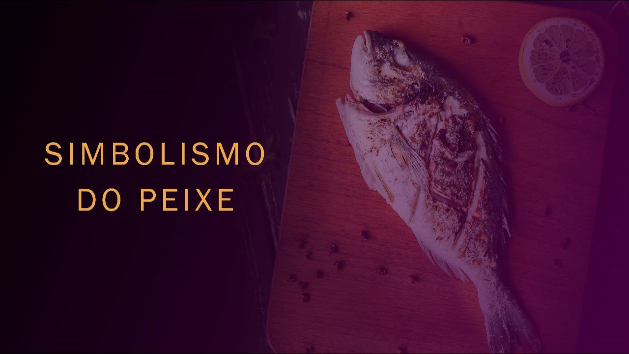 VOCÊ SABE QUAL É O SIMBOLISMO DO PEIXE?