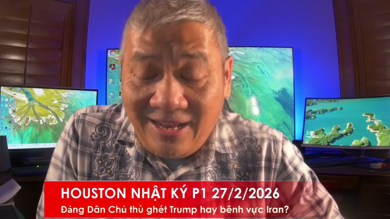 HOUSTON NHẬT K&Yacute; P1 27/2/2026