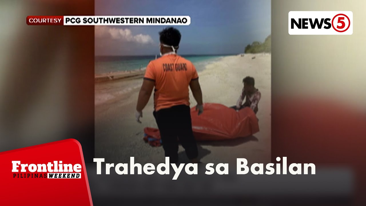 Bilang ng mga nasawi sa lumubog na roro sa Basilan, umakyat na sa 36  | Frontline Weekend