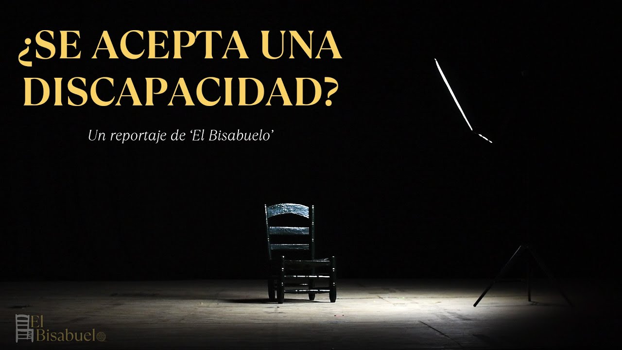 REPORTAJE DISCAPACIDAD | EL BISABUELO