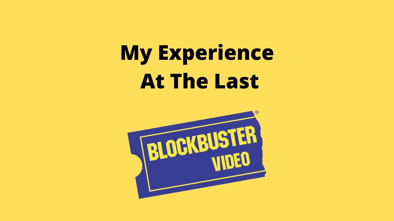 The Last Blockbuster Video: My Experience