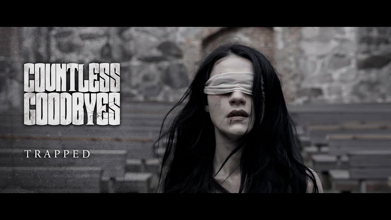COUNTLESS GOODBYES - TRAPPED (Official Music Video)