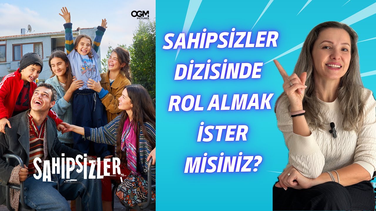 Sahipsizler Dizisinde Rol Almak İster Misiniz? Nasıl Başvurulur? #sahipsizler 