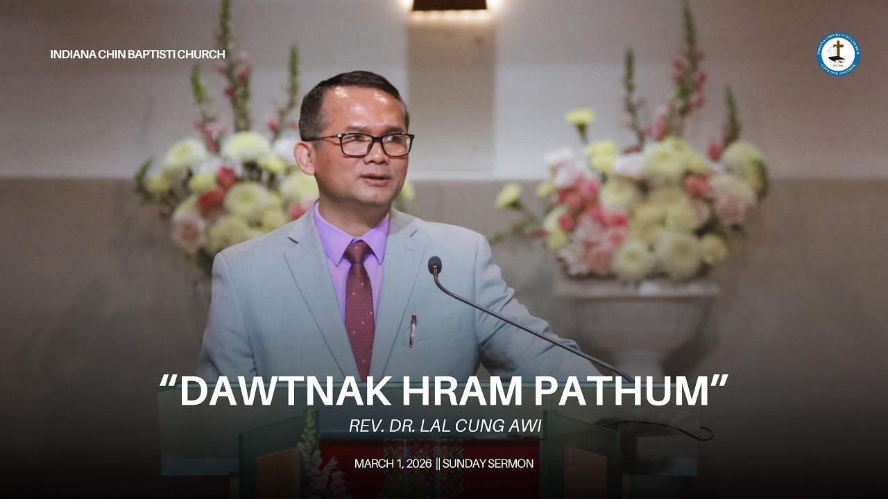Sermon : Rev. Dr. Lal Cung Awi || Dawtnak Hram Pathum ||