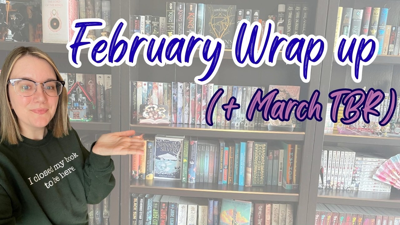 February wrap-up (+ March TBR!)