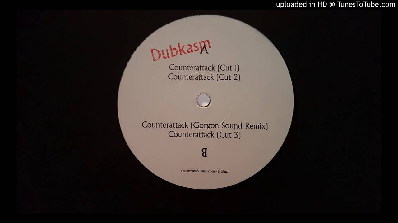 Dubkasm - Counterattack Gorgon Sound Remix & Cut 3