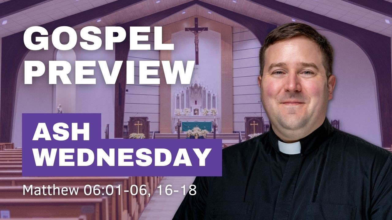 Gospel Preview - Ash Wednesday 2026