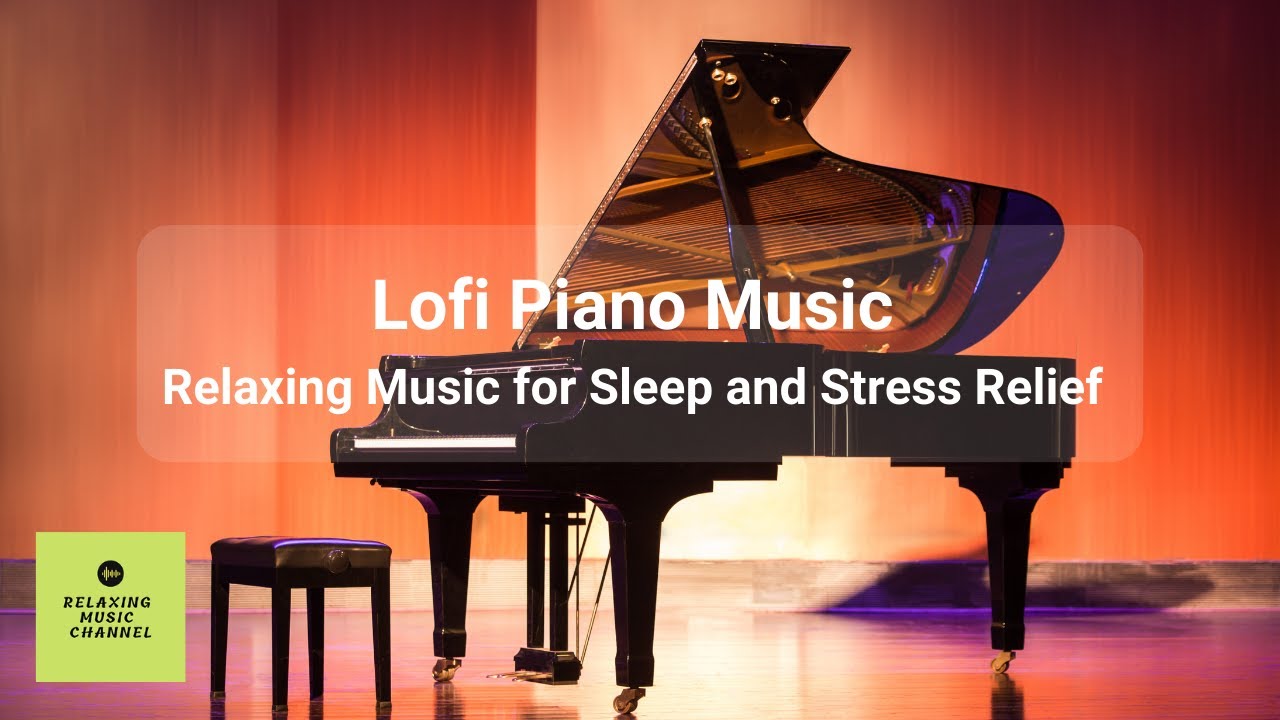 Soothing Lofi Piano Music for Stress Relief and Sleep