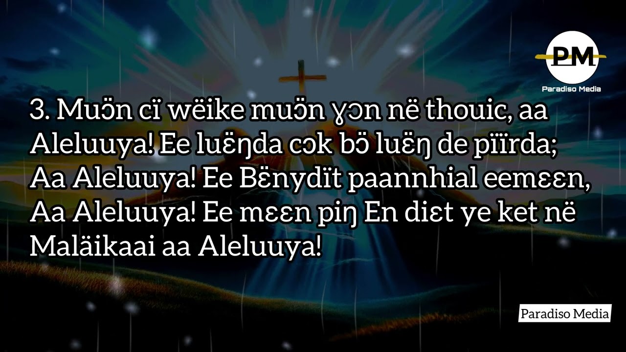 Yecu ee rɔt jɔt në ye köölë, aa Aleluuya! - Dinka Gospel Song