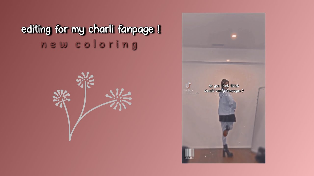 editing for my charli fanpage ! (new coloring)