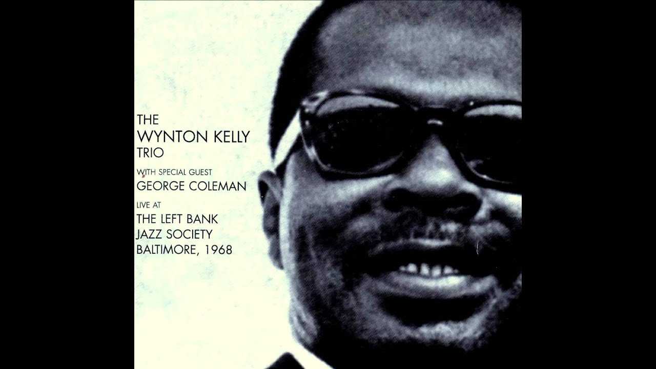 Wynton Kelly Trio with George Coleman - On A Clear Day