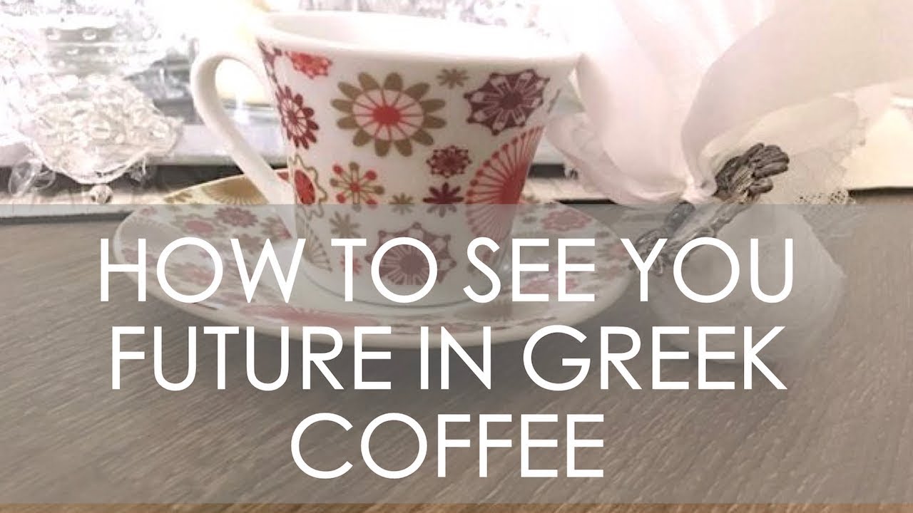 HOW TO SEE YOUR FUTURE IN GREEK COFFEE ☕SAMPLE TEA CUP READING // TASSEOGRAPHY