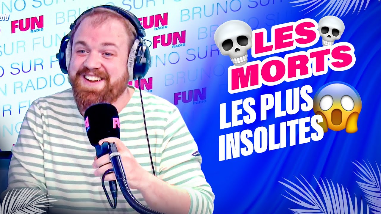 Les morts les plus insolites | Bruno sur Fun Radio