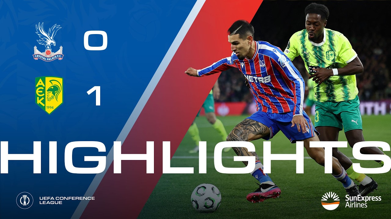 UEFA Conference League Highlights | Crystal Palace 0-1 AEK Larnaca