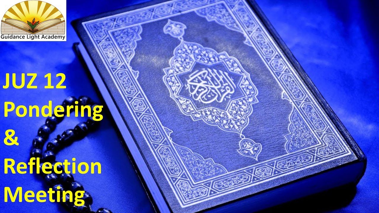 Reflection on Juz 12 of Noble Quran By Dr Naglaa Mahmoud