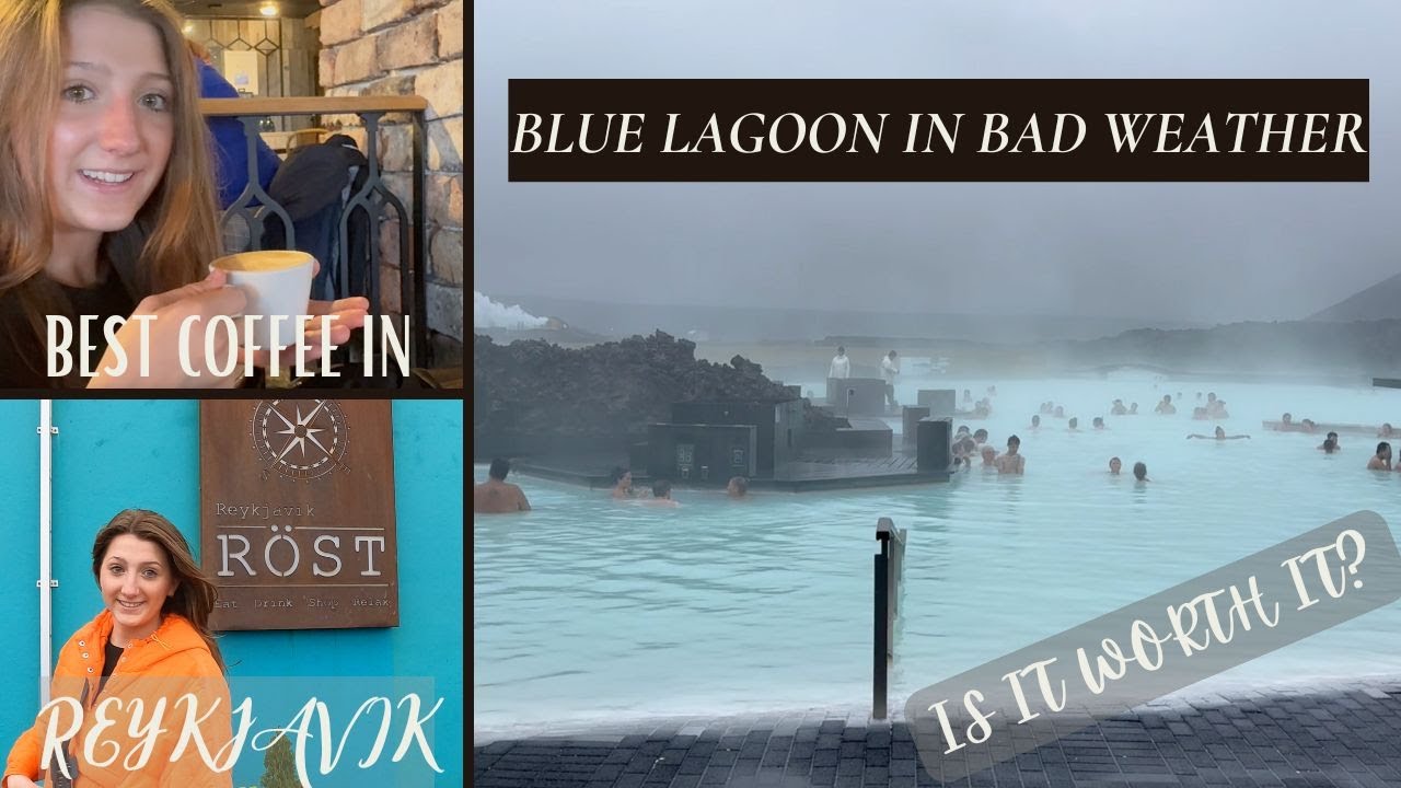 Blue Lagoon in Bad Weather | Best Coffee Shop in Reykjavik